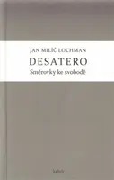 Desatero / Směrovky ke svobodě - Jan Milíč Lochman