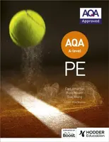 AQA A-level PE (Year 1 and Year 2) - Ross Howitt, Sue Young, Carl Atherton