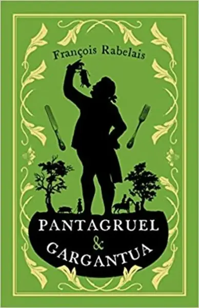 Pantagruel and Gargantua - Rabelais Françoise