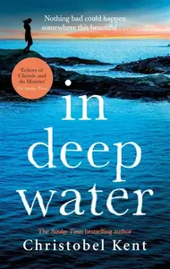 In Deep Water - Christobel Kent