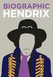 Biographic: Hendrix - Liz Flavell