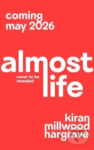 Almost Life - Kiran Millwood Hargrave - kniha z kategorie Romantická