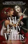 Vile Lady Villains - Danai Christopoulou
