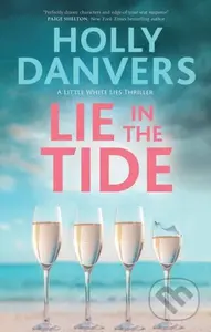 Lie in the Tide - Holly Danvers - kniha z kategorie Detektivky, thrillery a horory