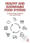 Healthy and Sustainable Food Systems - Mark Lawrence (editor), Sharon Friel (editor) - kniha z kategorie Zemědělství a potravinářství