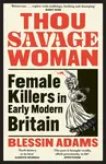 Thou Savage Woman - Blessin Adams