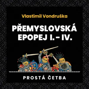 Přemyslovská epopej I.-IV. - Vlastimil Vondruška - audiokniha
