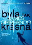 Byla tak krásná (poškozená) - James Grippando