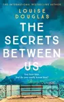 The Secrets Between Us - Louise Douglas - kniha z kategorie Beletrie