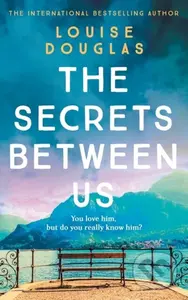 The Secrets Between Us - Louise Douglas - kniha z kategorie Beletrie