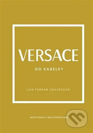 Versace do kabelky - Laia Farran Graves - kniha z kategorie Móda