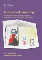 Imprisoned parenting - Pavel Navrátil, Jitka Navrátilová