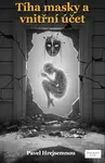 Tíha masky a vnitřní účet - Pavel Hrejsemnou