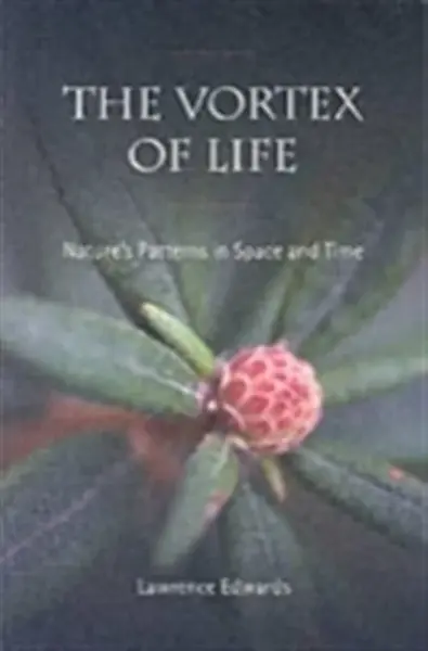The Vortex of Life - Lawrence Edwards