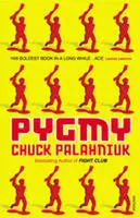 Pygmy - Chuck Palahniuk