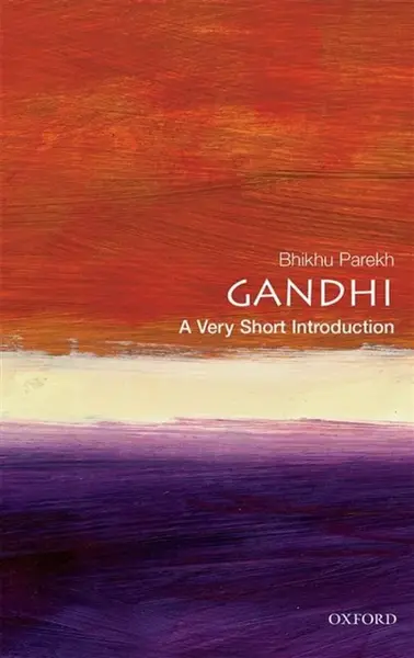 Gandhi - Bhikhu  Parekh