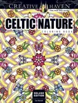Creative Haven Deluxe Edition Celtic Nature Designs Coloring Book - Cari Buziak