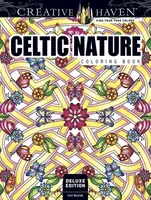 Creative Haven Deluxe Edition Celtic Nature Designs Coloring Book - Cari Buziak