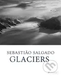 Sebastiao Salgado (Glaciers) - Leila Wanick Salgado - kniha z kategorie Umění, design a architektura