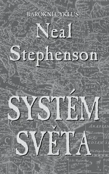 Systém světa - Neal Stephenson