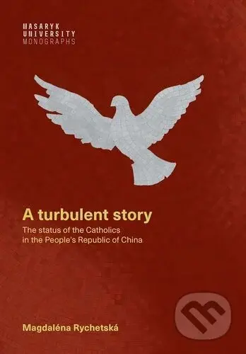 A turbulent story (The status of the Catholics in the People's Republic of China)