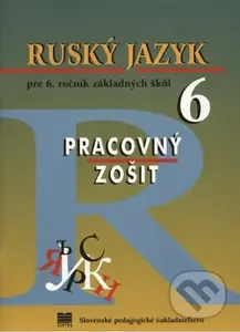 Ruský jazyk pre 6. roč. ZŠ - Pracovný zošit - Elena Kováčiková - kniha z kategorie 2. stupeň