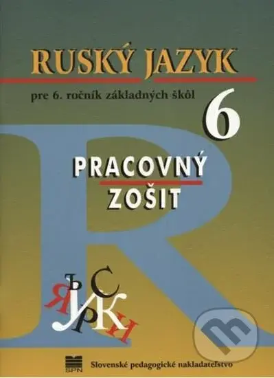 Ruský jazyk pre 6. roč. ZŠ - Pracovný zošit - Elena Kováčiková - kniha z kategorie 2. stupeň