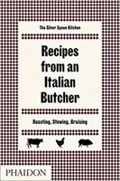 Recipes from an Italian Butcher - The Silver Spoon Kitchen
