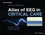 Hirsch and Brenner's Atlas of EEG in Critical Care - Lawrence J.  Hirsch, Richard P.  Brenner, Michael W. K.  Fong