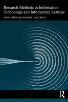 Research Methods in Information Technology and Information Systems - Karim Feroz, Kembley Lingelbach