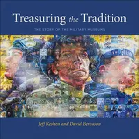 Treasuring the Tradition - David Bercuson, Jeff Keshen