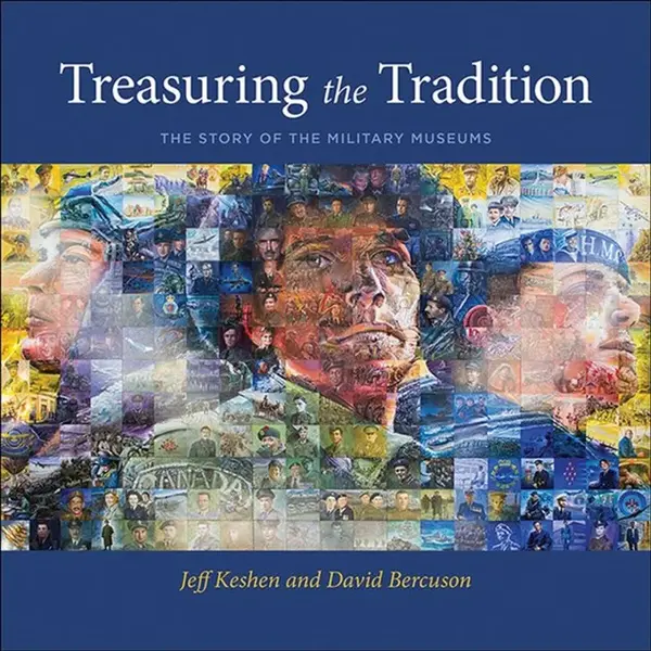Treasuring the Tradition - David Bercuson, Jeff Keshen
