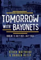 Tomorrow with Bayonets - Darren Kelly, Derek Molyneux