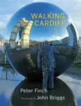 Walking Cardiff - Peter Finch