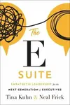 The E Suite - Neal Frick, Tina Kuhn