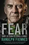 Fear - Fiennes Ranulph