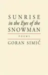 Sunrise in the Eyes of the Snowman - Goran Simic