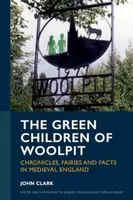 The Green Children of Woolpit - John Clark