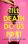 Till Death Do Us Part - Laurie Elizabeth Flynn