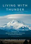 Living with Thunder - Ellen Morris Bishop