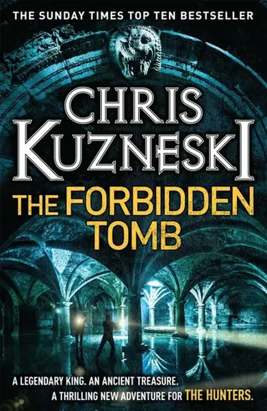 The Forbidden Tomb (The Hunters 2) - Chris Kuzneski