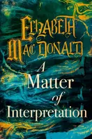 A Matter of Interpretation - Elizabeth Mac Donald