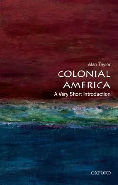 Colonial America - Alan John Percivale Taylor