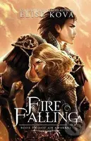 Fire Falling - Elise Kova - kniha z kategorie Sci-fi, fantasy a komiksy