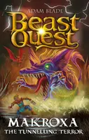 Beast Quest: Makroxa the Tunnelling Terror - Adam Blade