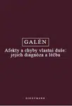 Afekty a chyby vlastní duše: jejich diagnóza a léčba - Galén