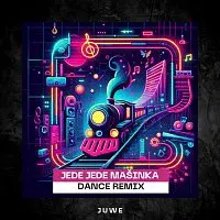 Juwe – Jede Jede Mašinka (Dance Remix)