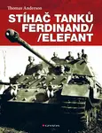 Kniha: Stíhač tanků Ferdinand/Elefant od Anderson Thomas