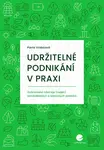 Kniha: Udržitelné podnikání v praxi od Vrabcová Pavla