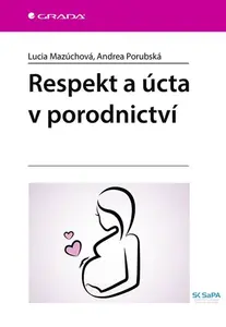 E-kniha: Respekt a úcta v porodnictví od Mazúchová Lucia